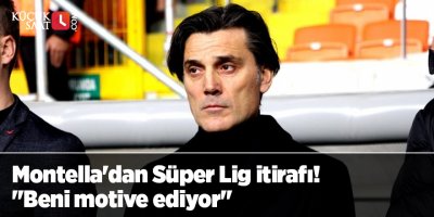 Montella'dan Süper Lig itirafı! "Beni motive ediyor"