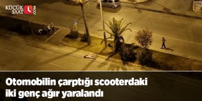 Otomobilin çarptığı scooterdaki iki genç ağır yaralandı