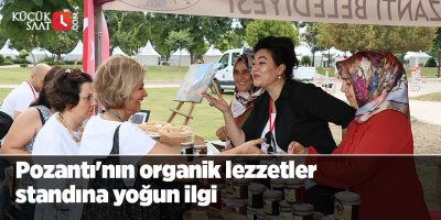 Pozantı'nın organik lezzetler standına yoğun ilgi