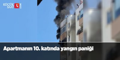 Apartmanın 10. katında yangın paniği