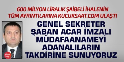 Şaban Acar imzalı müdafaayı Adanalıların takdirine sunuyoruz