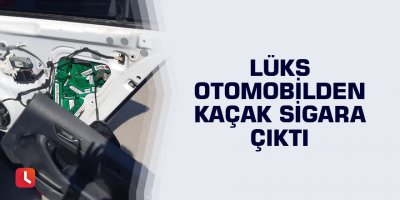 Lüks otomobilden kaçak sigara çıktı