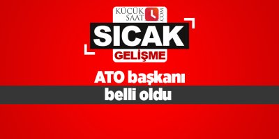 ATO başkanı belli oldu