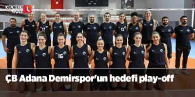 ÇB Adana Demirspor'un hedefi play-off
