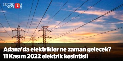 Adana'da elektrikler ne zaman gelecek? Adana'da elektrik kesintisi!
