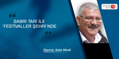 Sabri Tari ile 'Festivaller Şehri'nde