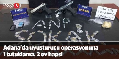 Adana'da uyuşturucu operasyonuna 1 tutuklama, 2 ev hapsi