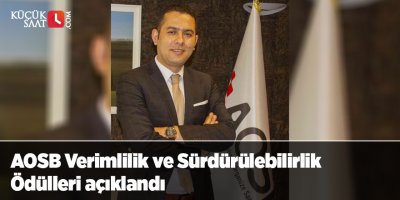 AOSB Verimlilik ve Sürdürülebilirlik Ödülleri açıklandı