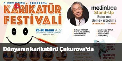 Dünyanın karikatürü Çukurova’da