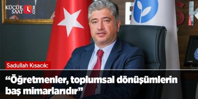 “Öğretmenler, toplumsal dönüşümlerin baş mimarlarıdır”