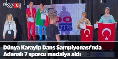 Dünya Karayip Dans Şampiyonası’nda Adanalı 7 sporcu madalya aldı