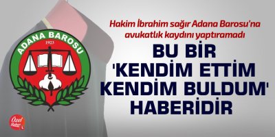 Bu bir 'kendim ettim kendim buldum' haberidir