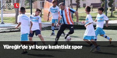 Yüreğir’de yıl boyu kesintisiz spor