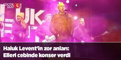 Haluk Levent'in zor anları: Elleri cebinde konser verdi
