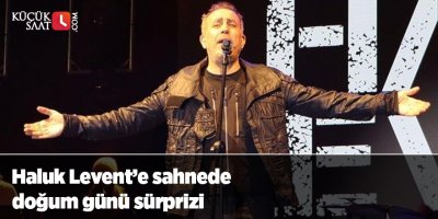Haluk Levent’e sahnede doğum günü sürprizi