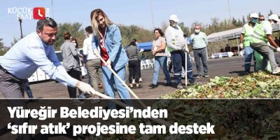 Yüreğir Belediyesi’nden ‘sıfır atık’ projesine tam destek