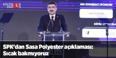 SPK Başkanından SASA yöneticisine açıklama tepkisi
