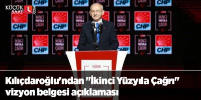 Kılıçdaroğlu'ndan "İkinci Yüzyıla Çağrı" vizyon belgesi açıklaması
