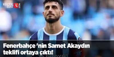 Fenerbahçe 'nin Samet Akaydın teklifi ortaya çıktı!