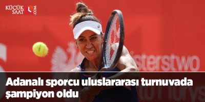 Adanalı sporcu uluslararası turnuvada şampiyon oldu