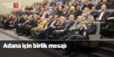 Adana için birlik mesajı