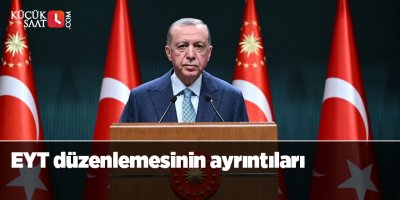 EYT düzenlemesinin ayrıntıları