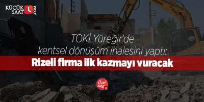 TOKİ Yüreğir'de kentsel dönüşüm ihalesini yaptı: Rizeli firma ilk kazmayı vuracak