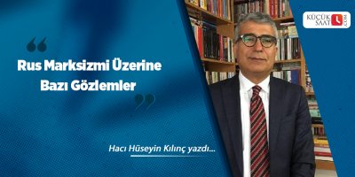 Rus Marksizmi Üzerine Bazı Gözlemler