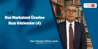 Rus Marksizmi Üzerine Bazı Gözlemler (4)