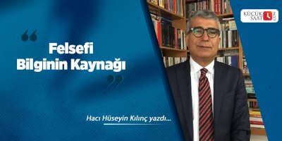 Felsefi Bilginin Kaynağı