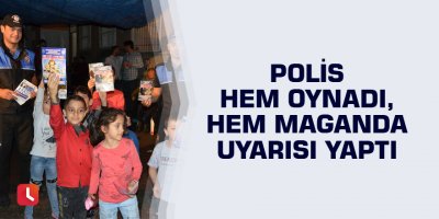 Polis hem oynadı, hem maganda uyarısı yaptı