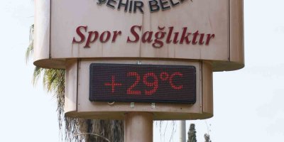 Adana’da son 94 yılın en sıcak Mart ayı, termometreler 29 dereceyi gösterdi