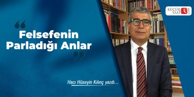 Felsefenin Parladığı Anlar