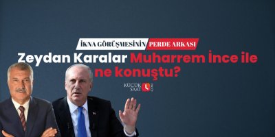 Zeydan Karalar Muharrem İnce ile ne konuştu?