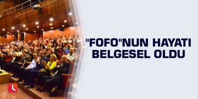 "Fofo"nun hayatı belgesel oldu