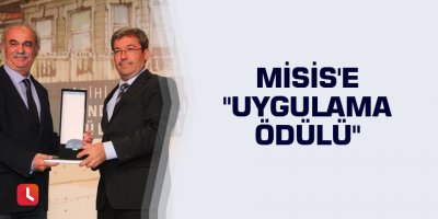 Misis'e "Uygulama Ödülü"