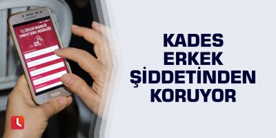 KADES erkek şiddetinden koruyor