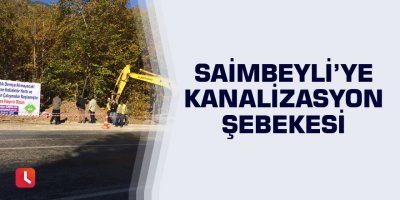 Saimbeyli’ye kanalizasyon şebekesi