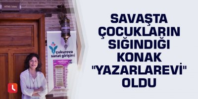 Savaşta çocukların sığındığı konak "Yazarlarevi" oldu
