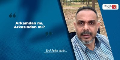 Arkamdan mı, Arkasından mı?