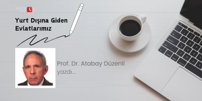 Yurt Dışına Giden Evlatlarımız
