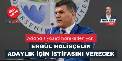 Adana siyaseti hareketleniyor: Ergül Halisçelik adaylık için istifasını verecek