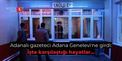 Adanalı gazeteci Adana Genelevi'ne girdi: İşte karşılaştığı hayatlar...