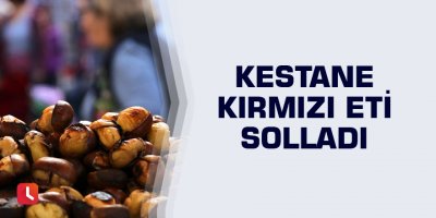 Kestane kırmızı eti solladı