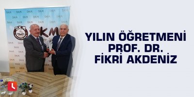 Yılın Öğretmeni Prof. Dr. Fikri Akdeniz