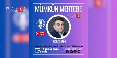 Taner Talaş ile Mümkün Mertebe'de bugün
