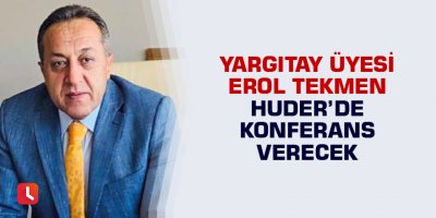 Yargıtay Üyesi Erol Tekmen'den konferans