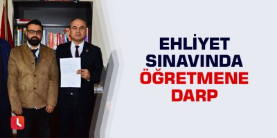 Ehliyet sınavında öğretmene darp