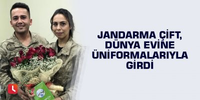 Jandarma çift, dünya evine üniformalarıyla girdi
