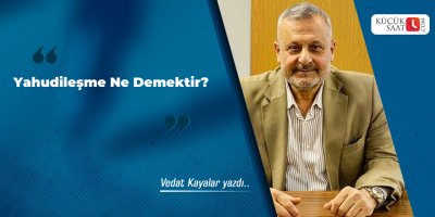 Yahudileşme Ne Demektir?